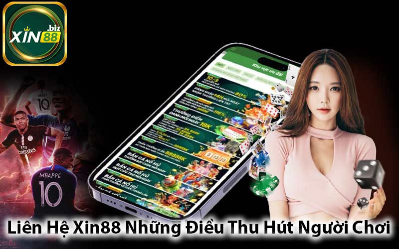 Liên Hệ Xin88 Những Điều Thu Hút Người Chơi