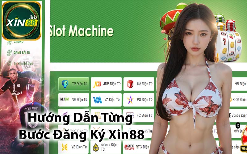 Hướng Dẫn Từng Bước Đăng Ký Xin88