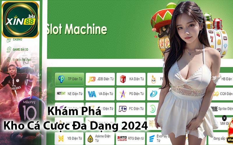 Khám Phá Kho Cá Cược Đa Dạng 2024